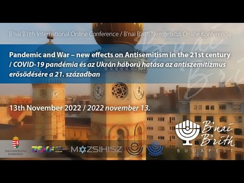 B’nai B’rith Nemzetközi Online Konferencia 2022 – 2. rész