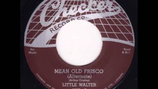 Little Walter - Mean Old Frisco (Alternate)