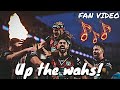 Up The Wahs (FAN VIDEO)