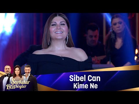 Sibel Can - KİME NE