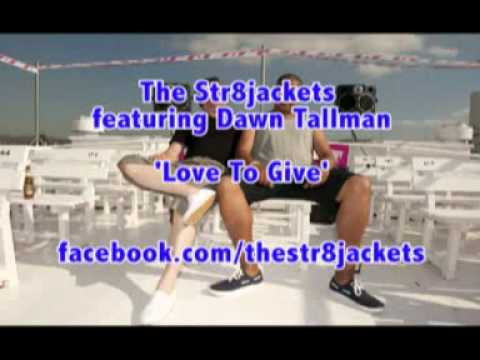 The Str8jackets feat. Dawn Tallman 'Love To Give'