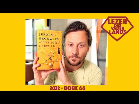 Alles echt gebeurd van Jeroen Brouwers - Lezer des Vaderlands (2022 - boek 66)