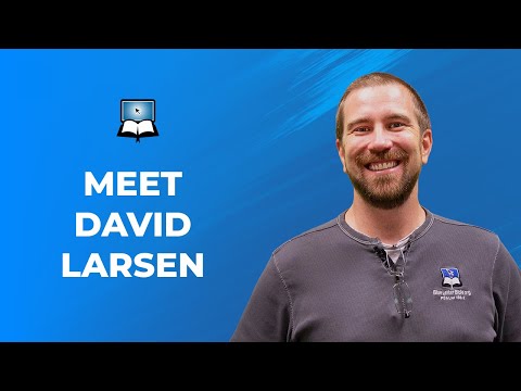 Meet David Larsen