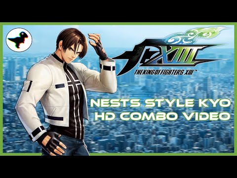 KOF XIII - NESTS Style Kyo HD Combo Video
