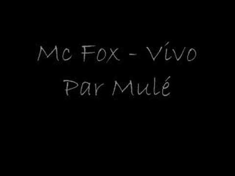 Mc Fox - Vivo Par Mulé