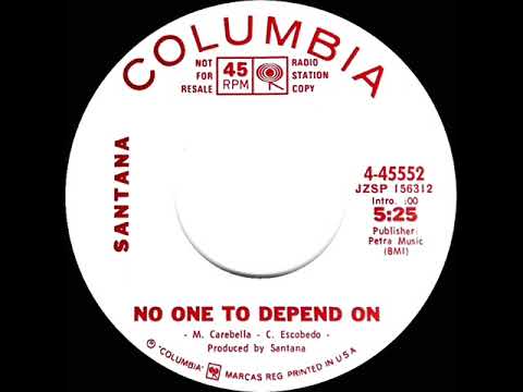 1972 Santana - No One To Depend On (mono radio promo 45--long version)