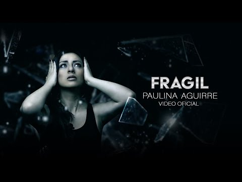 Frágil - Paulina Aguirre Ft. Bárbara Muñoz
