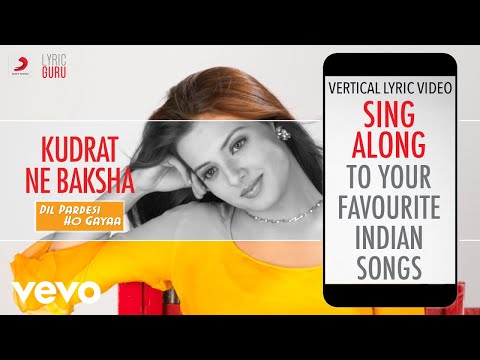 Kudrat Ne Baksha - Dil Pardesi Ho Gayaa|Official Bollywood Lyrics|Udit|Sunidhi