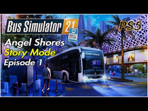 Bus Simulator 21 Next Stop | Angel Shores | Story Mode | Episode 1