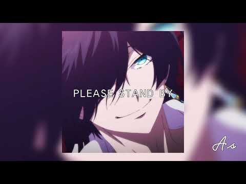 please stand by (feat. DE'WAYNE & Xavier Mayne) - Chase Atlantic (slowed + reverb)