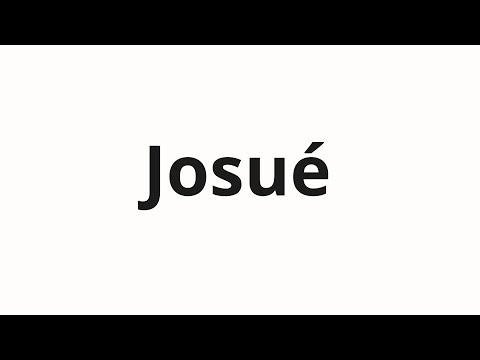 How to pronounce Josué