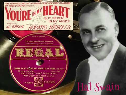 You're in my Heart but never in my Arms  - Hal Swain's Café Royal Band  & voc. (Regal G 9252)