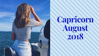 Capricorn August 2018 * TRUTH SERUM FOR SUSPICIOUS MINDS*