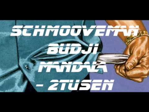 Schmooveman Budji & Mandala - 2tusen (two thousand)