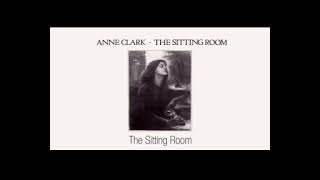 Anne Clark - The Sitting Room - 1982 - HQ