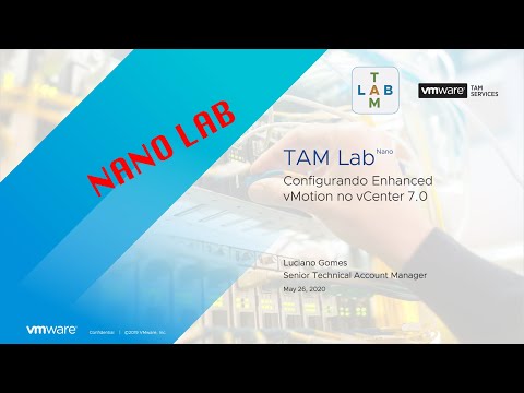 TAM (Nano) Lab - Configurando Enhanced vMotion no vCenter 7.0