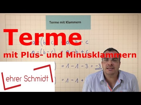 Terme mit Klammern (Plus- und Minusklammern) | Terme und Gleichungen | Lehrerschmidt