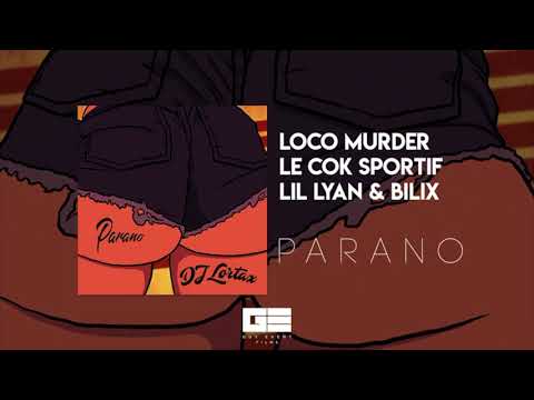 LOCO MURDER x LE COK SPORTIF x LIL LYAN & BILIX - PARANO