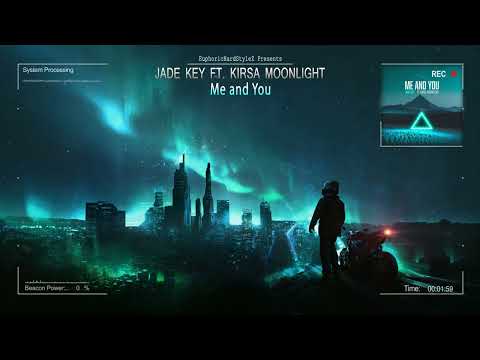 Jade Key - Me and You (ft. Kirsa Moonlight) [HQ Edit]