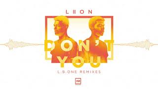 LIION - Don't You (L.B. One Extended Remix)