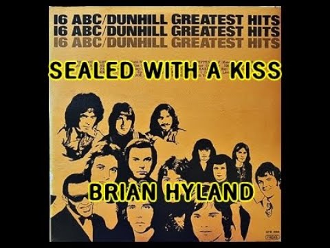 SEALED WITH A KISS ( BRIAN HYLAND )