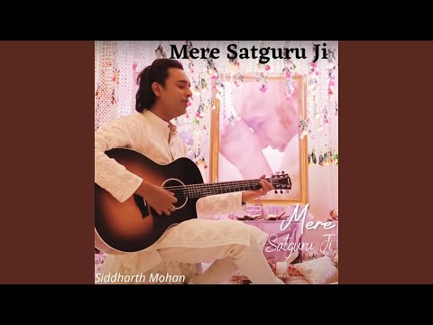 Mere Satguru Ji Tussi Mehar karo