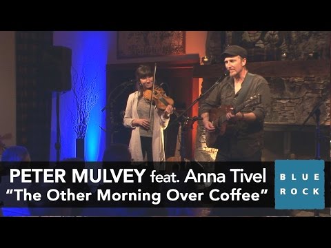 Peter Mulvey - "The Other Morning Over Coffee" | Concerts from Blue Rock LIVE