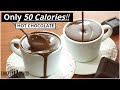 ONLY 50 Calories HOT CHOCOLATE ! Creamy / Rich / AMAZING!