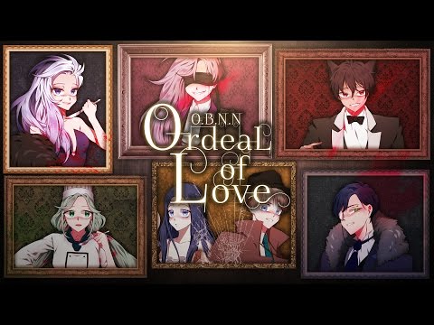 【O.B.N.N】 Ordeal of Love
