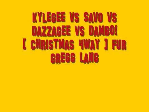 KyleGee vs Savo vs DazzaGee vs dambO! [ Christmas 4way 2010 ] [ Fur Gregg Lang ]