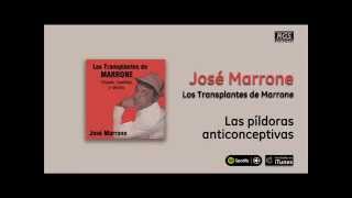 José Marrone / Los transplantes de Marrone - Las píldoras anticonceptivas