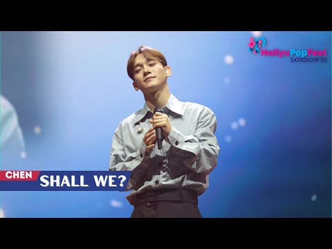 [HallyuPopFest London 2022] CHEN (첸) - Shall We? (우리 어떻게 할까요) | DAY 1
