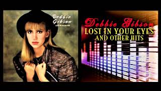 DEBBIE GIBSON -  Lost In Your Eyes