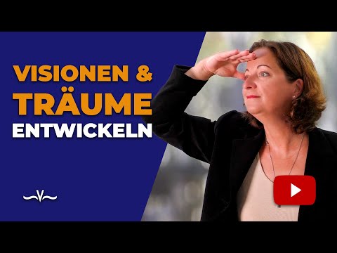 Wie du Visionen entwickeln kannst in 3 Schritten: Vorstellungskraft schafft Realität | Stefanie Voss