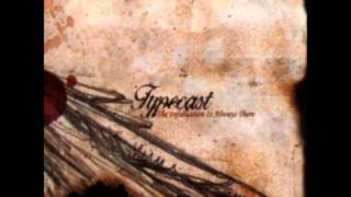 Typecast - Scars Of Failing Heart (The Infatuation Is Always There album)