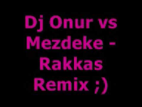 Dj Onur vs Mezdeke Rakkas Remix