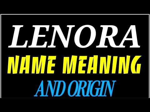 What does the name LENORA mean | LENORA meaning in english | Meaning of name LENORA