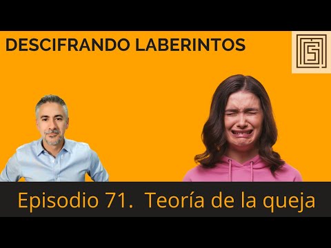 Ep 71. Teoría de la queja