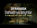 THE AWESOME 25 BENEFITS AND PRIORITIES OF READING ISTIGHFAR