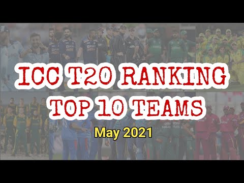 ICC T20 RANKING 2021 || TOP 10 TEAMS || TOP 10 T20 TEAMS (MAY 2021)