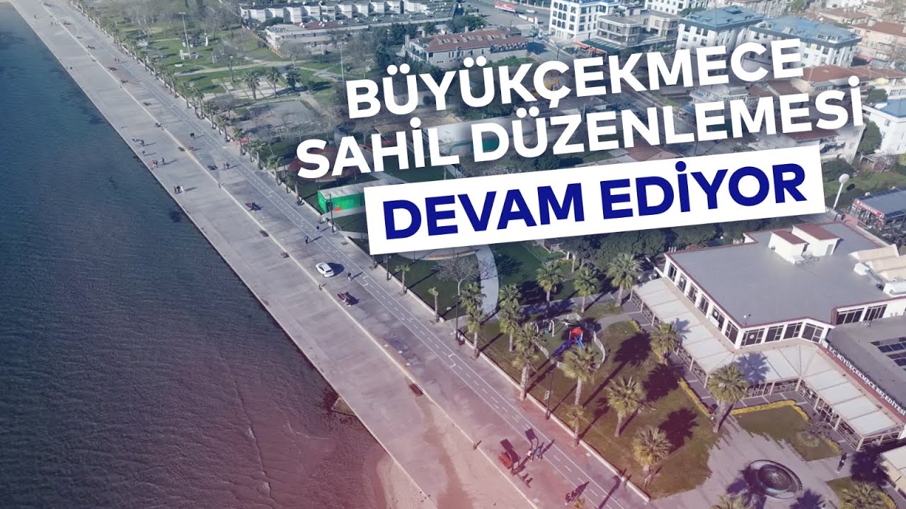BÜYÜKÇEKMECE SAHİL DÜZENLEMESİ DEVAM EDİYOR