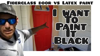 Can You PAINT a Fiberglass Door with Latex - My Method - Easy and Fast