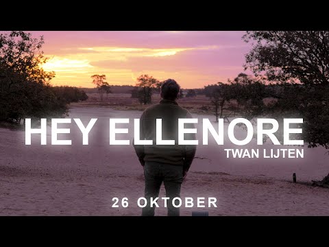 Twan Lijten - Hey Ellenore (Officiële Videoclip)