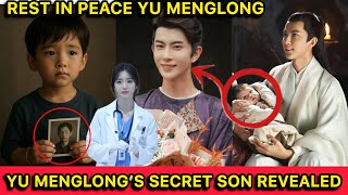 Yu Menglong’s Secret Son Revealed — The Hidden Truth That Shocked the Entire C-Drama Industry 