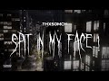 Thxsomch Spit In My Face Slowed Reverb Lyrics