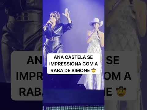 ANA CASTELA SE IMPRESSIONA COM A RABA DE SIMONE