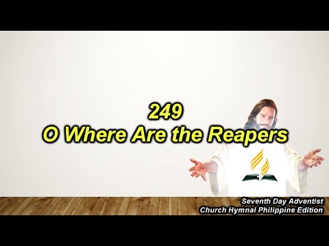 SDAH 249 – O Where Are the Reapers