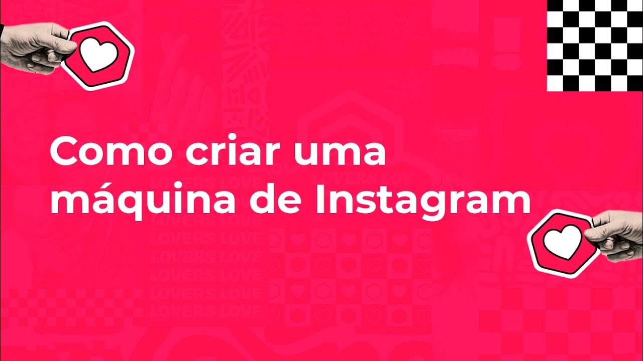 [INSTAGRAM] Como criar uma máquina de Instagram
