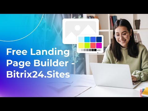 Free Landing Page Builder - Bitrix24.Sites