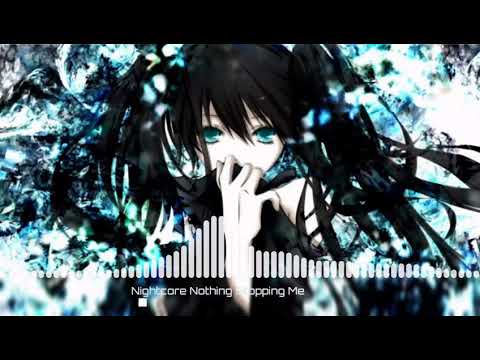 [Nightcore] - Nothing Stopping Me (làm bởi Kanzai Kaizaki)